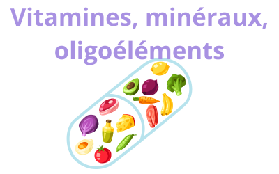 Vitamines, minéraux et oligoéléments